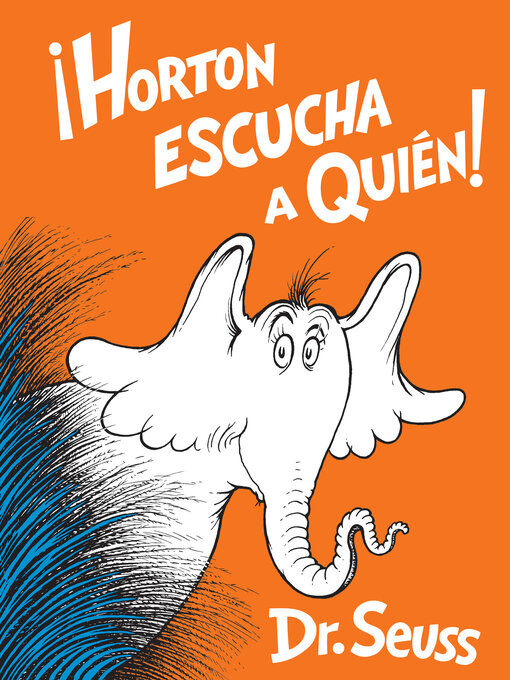 Title details for Horton escucha a Quién! by Dr. Seuss - Available